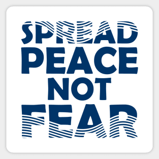 Spread Peace Not Fear Sticker